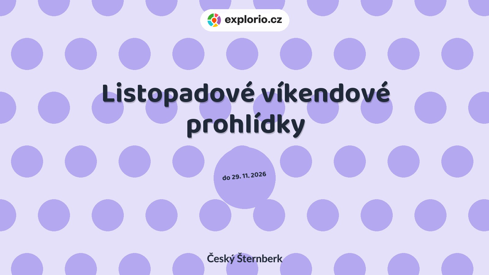 Listopadové víkendové prohlídky – prohlídky a Muzea, Český Šternberk