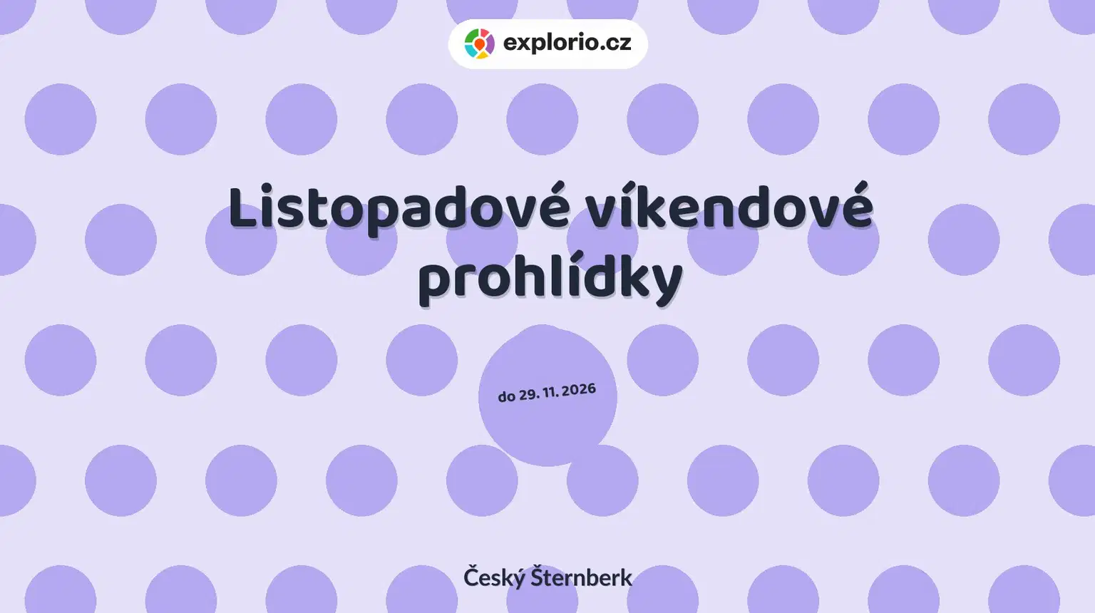 Listopadové víkendové prohlídky – prohlídky a Muzea, Český Šternberk