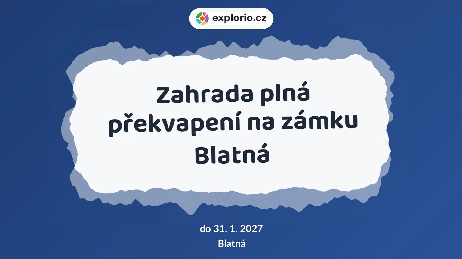 Zahrada plná překvapení na zámku Blatná – prohlídky a Muzea, Blatná