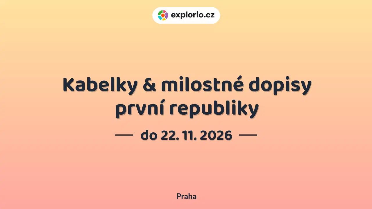 Kabelky & milostné dopisy první republiky – prohlídky a Muzea, Praha