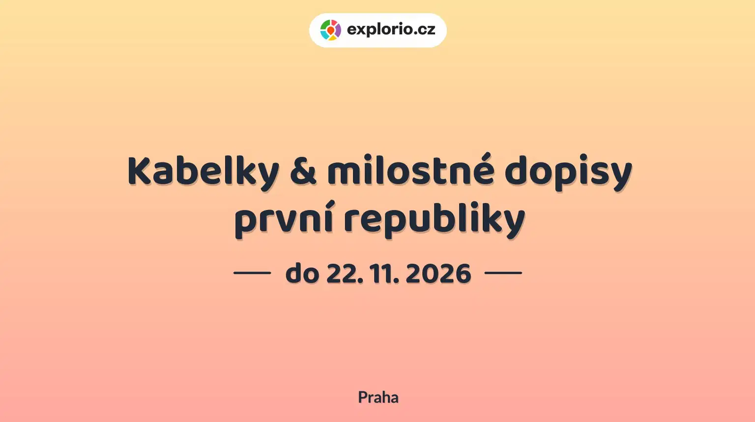 Kabelky & milostné dopisy první republiky – prohlídky a Muzea, Praha