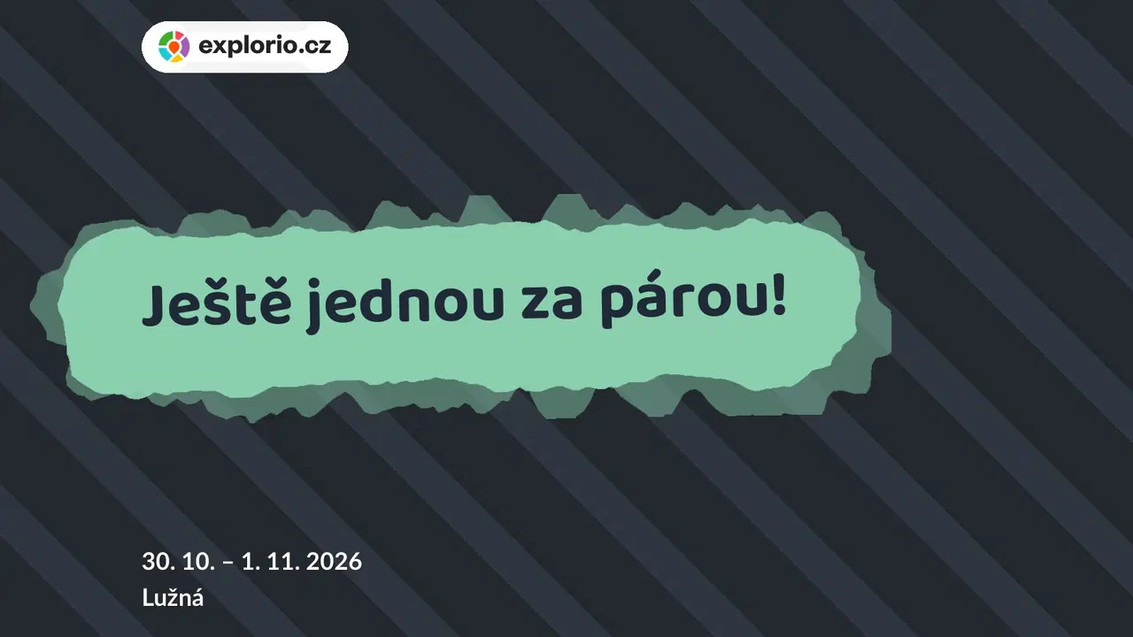 Ještě jednou za párou! – prohlídky a Muzea, Lužná