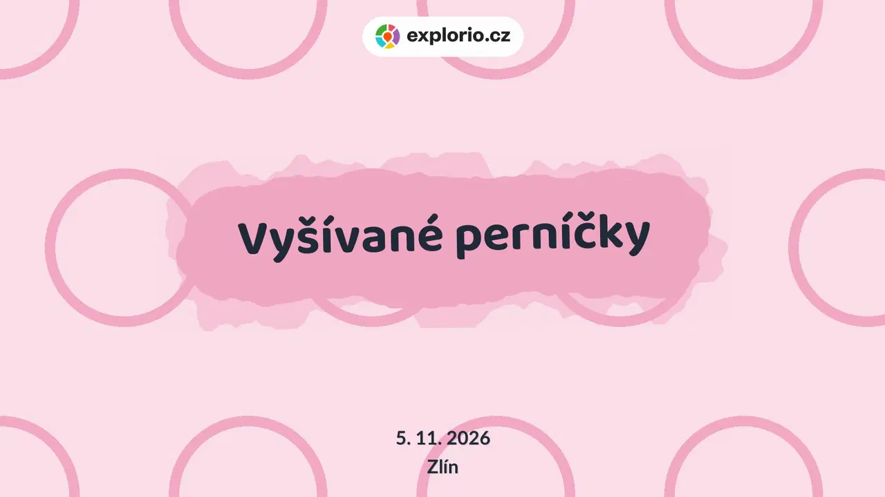 Vyšívané perníčky – tvořivé dílny a Workshopy, Zlín