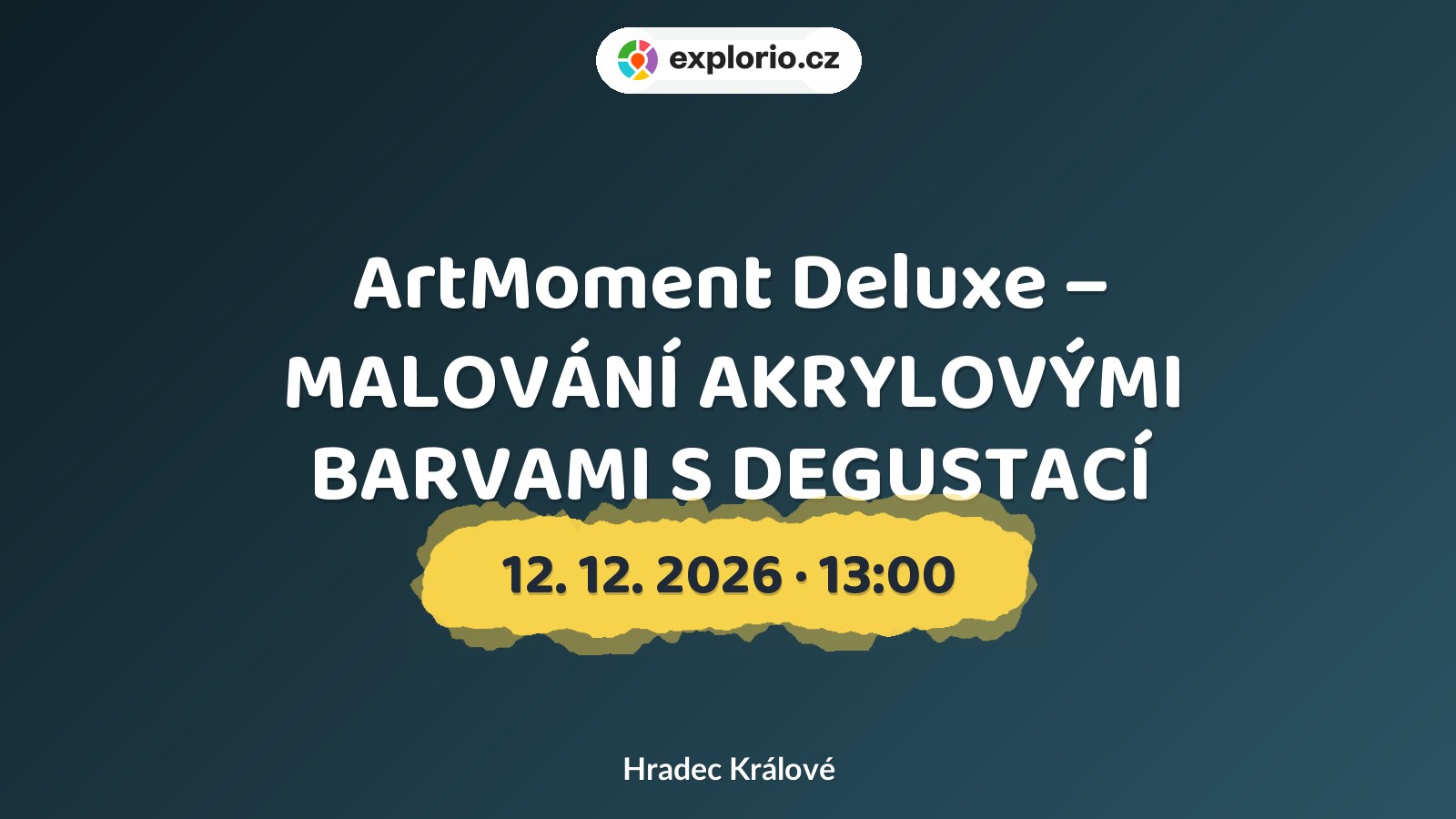 ArtMoment Deluxe – MALOVÁNÍ AKRYLOVÝMI BARVAMI S DEGUSTACÍ – tvořivé dílny a Workshopy, Hradec Králové