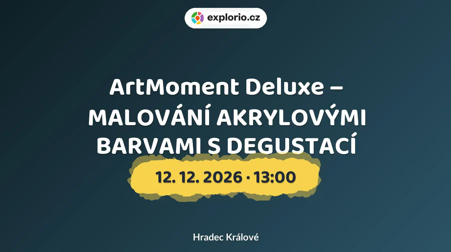 ArtMoment Deluxe – MALOVÁNÍ AKRYLOVÝMI BARVAMI S DEGUSTACÍ – tvořivé dílny a Workshopy, Hradec Králové