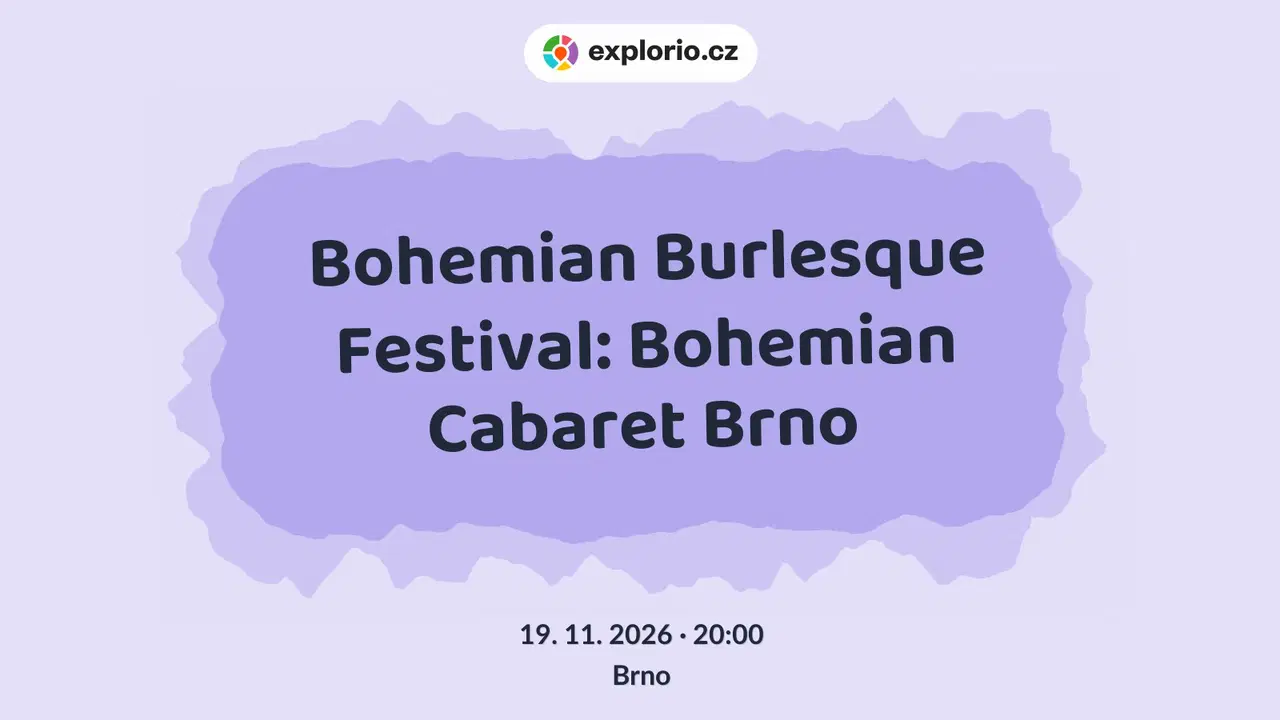 Bohemian Burlesque Festival: Bohemian Cabaret Brno – divadlo, Hudba a Kino, Brno