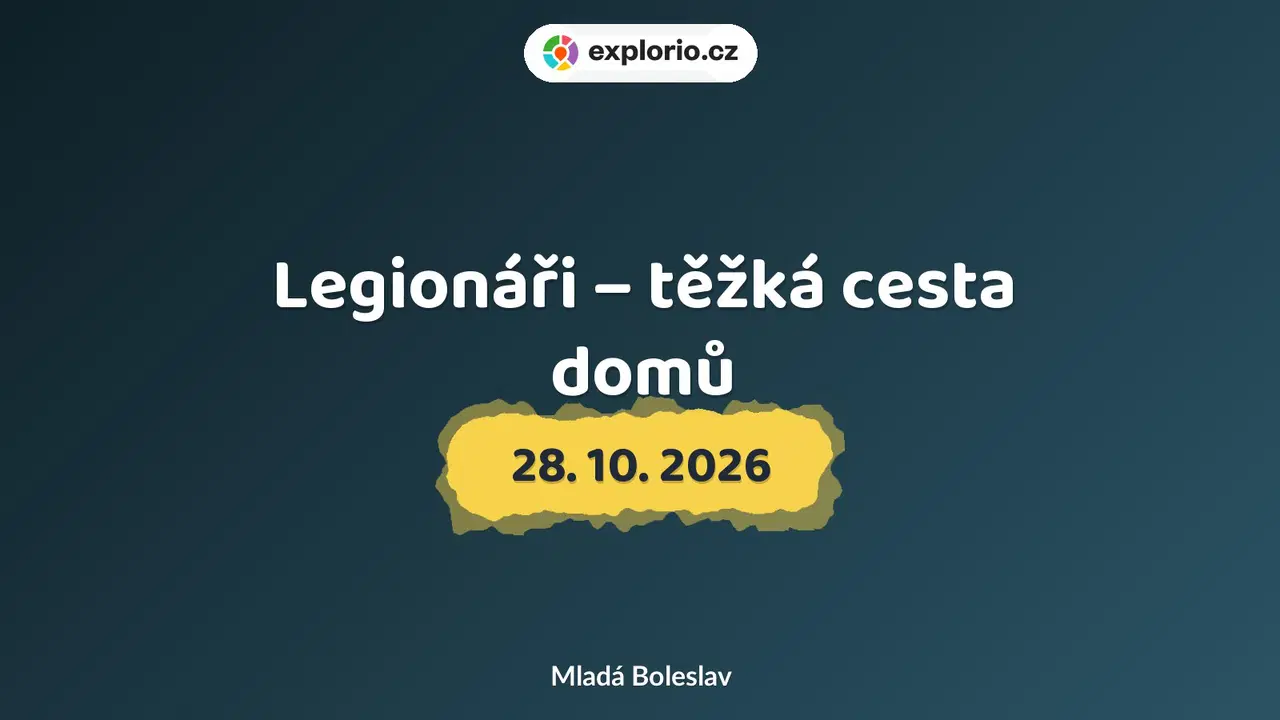 Legionáři – těžká cesta domů – prohlídky a Muzea, Mladá Boleslav