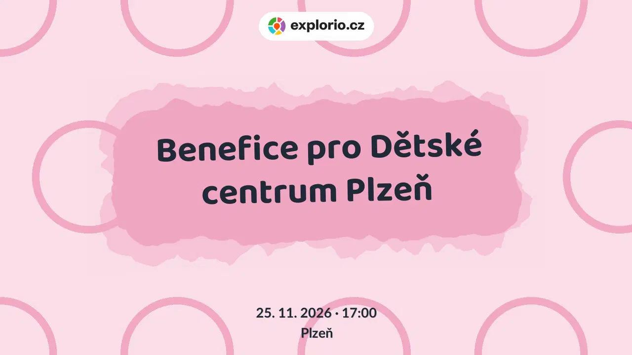 Benefice pro Dětské centrum Plzeň – divadlo, Hudba a Kino, Plzeň