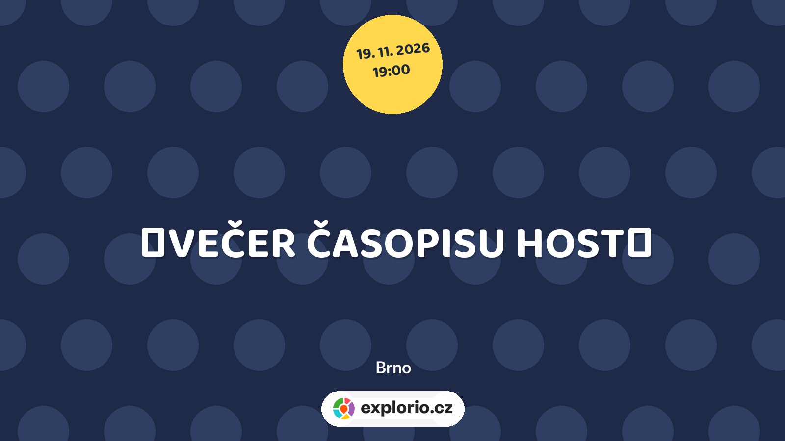 ❮VEČER ČASOPISU HOST❯ – divadlo, Hudba a Kino, Brno