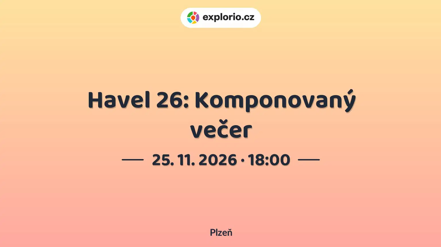 Havel 26: Komponovaný večer – divadlo, Hudba a Kino, Plzeň