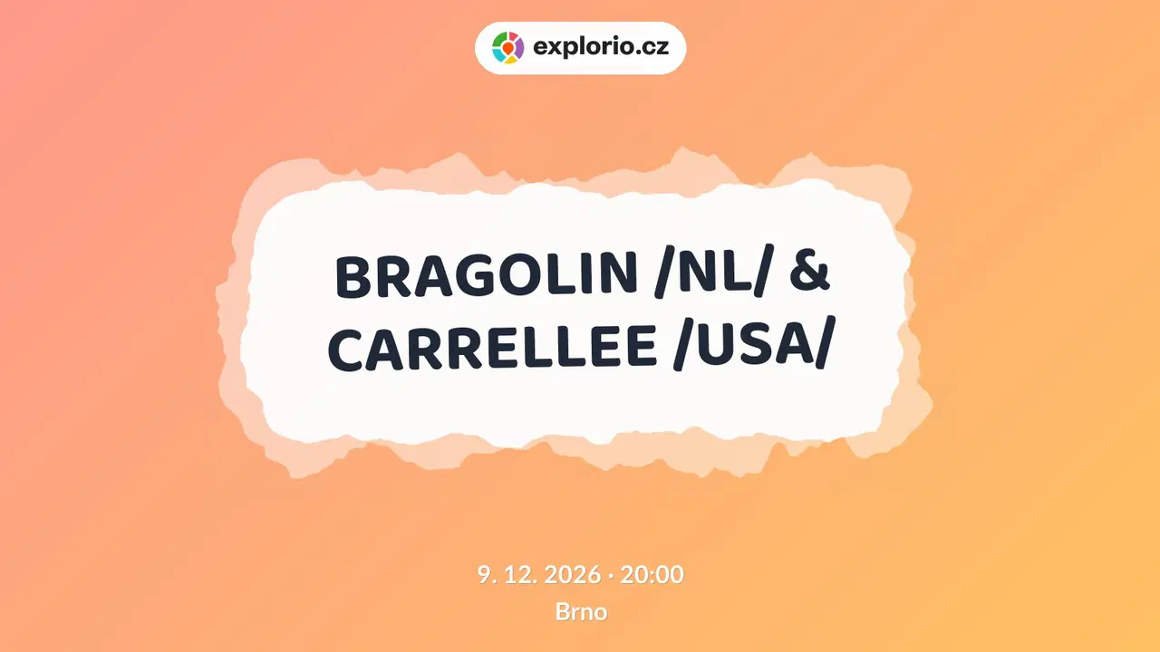 BRAGOLIN /NL/ & CARRELLEE /USA/ – divadlo, Hudba a Kino, Brno