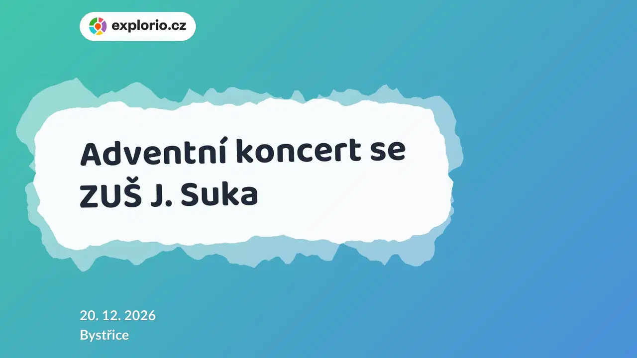 Adventní koncert se ZUŠ J. Suka – divadlo, Hudba a Kino, Bystřice