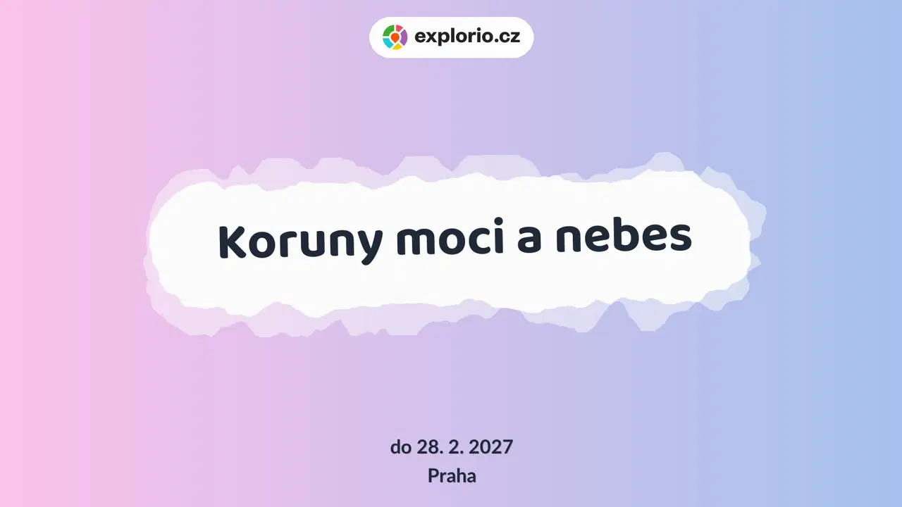 Koruny moci a nebes – prohlídky a Muzea, Praha