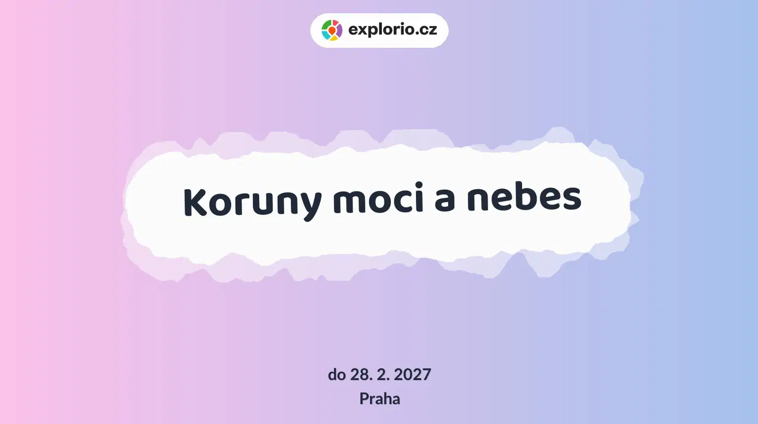 Koruny moci a nebes – prohlídky a Muzea, Praha