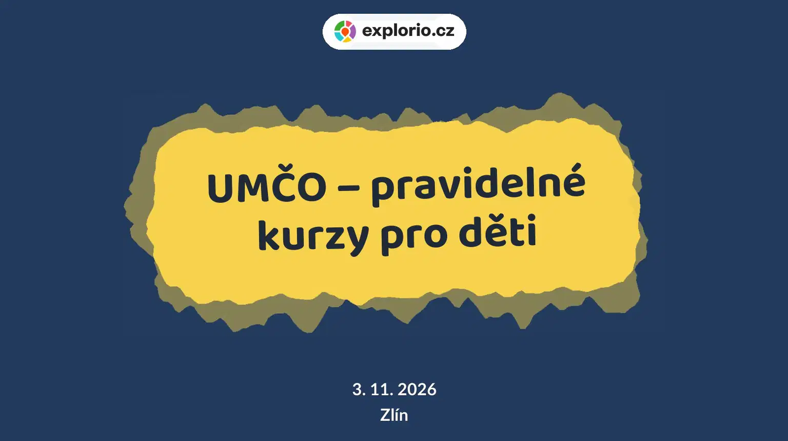 UMČO – pravidelné kurzy pro děti – tvořivé dílny a Workshopy, Zlín