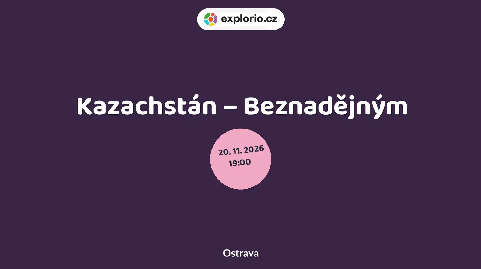 Kazachstán – Beznadějným – divadlo, Hudba a Kino, Ostrava