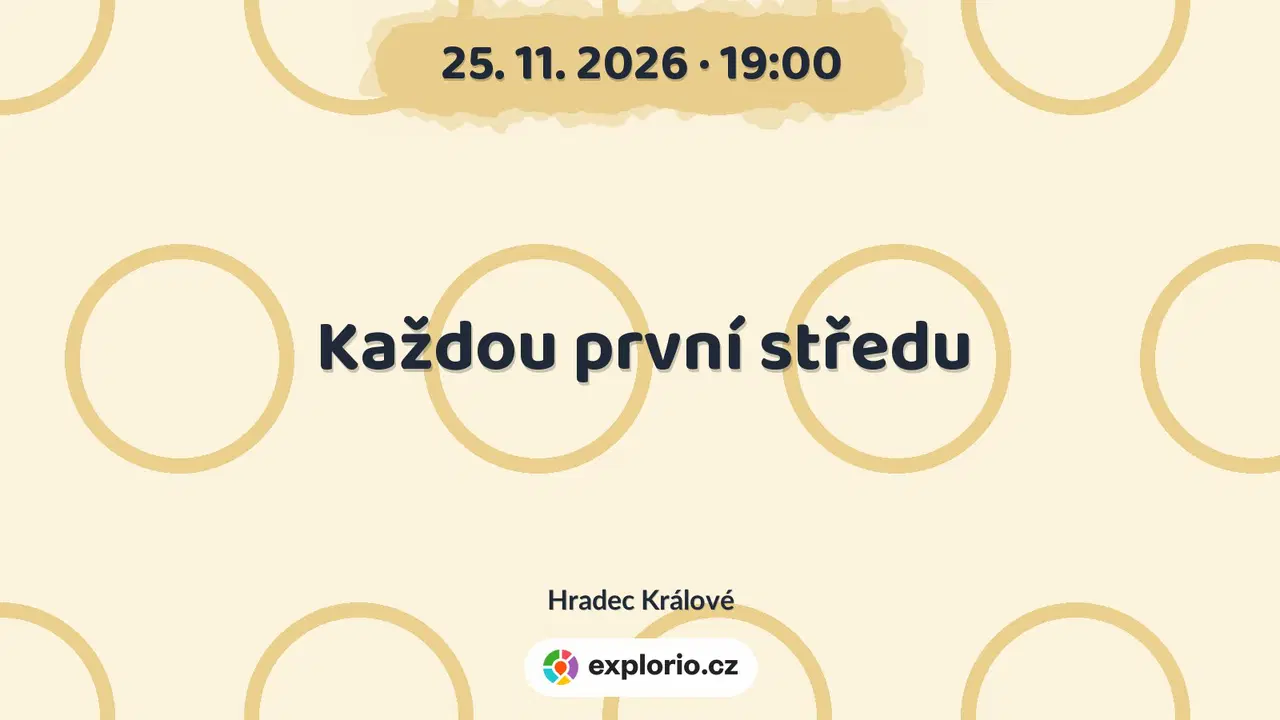 Každou první středu – divadlo, Hudba a Kino, Hradec Králové