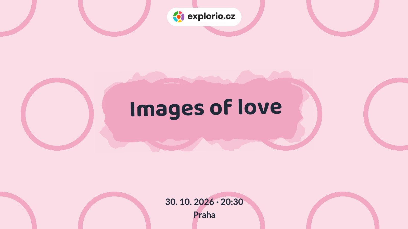 Images of love – divadlo, Hudba a Kino, Praha