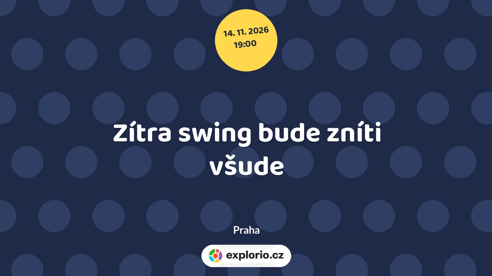 Zítra swing bude zníti všude – divadlo, Hudba a Kino, Praha