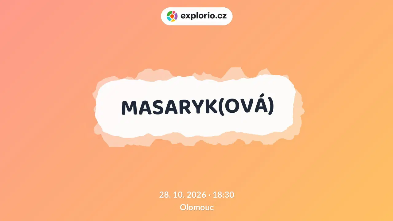 MASARYK(OVÁ) – divadlo, Hudba a Kino, Olomouc