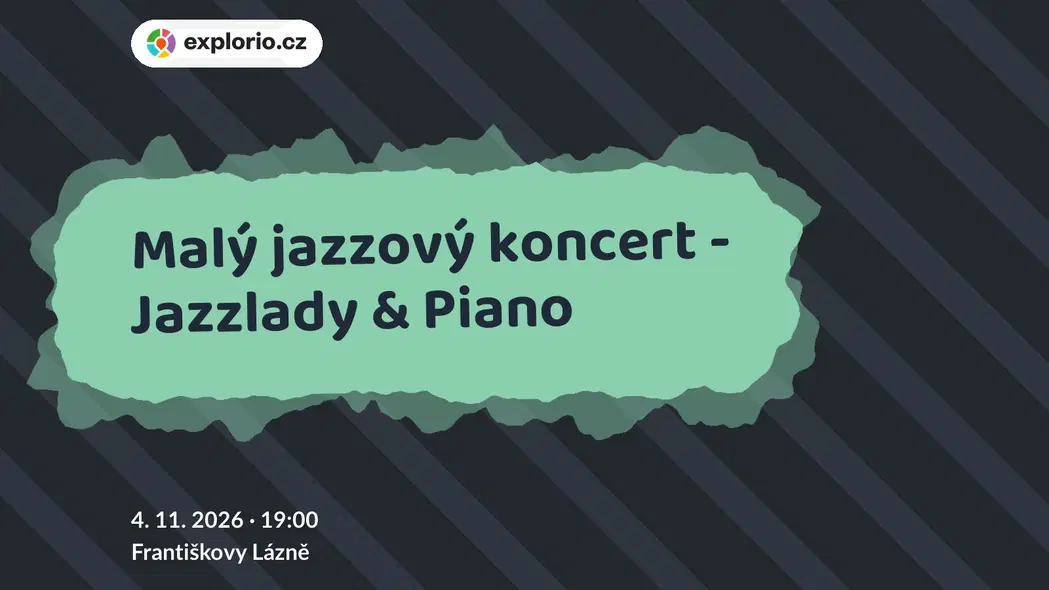 Malý jazzový koncert - Jazzlady & Piano – divadlo, Hudba a Kino, Františkovy Lázně