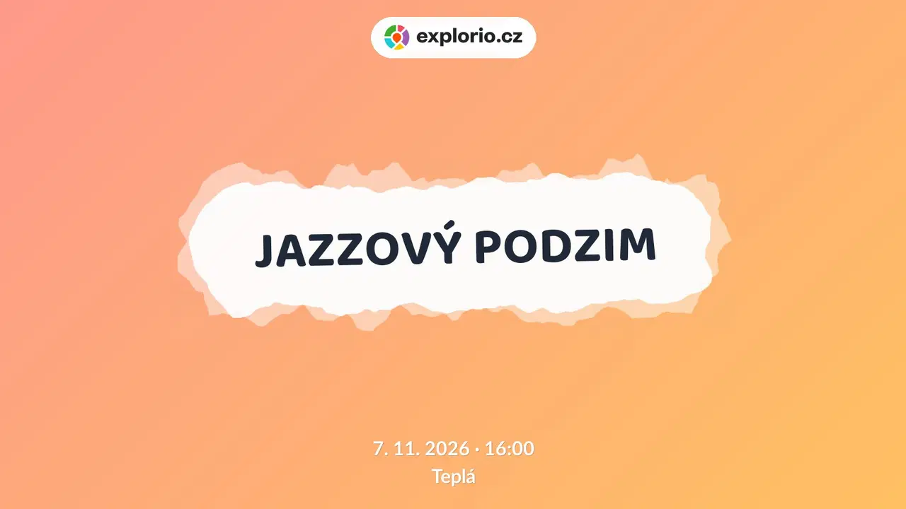 JAZZOVÝ PODZIM – divadlo, Hudba a Kino, Teplá