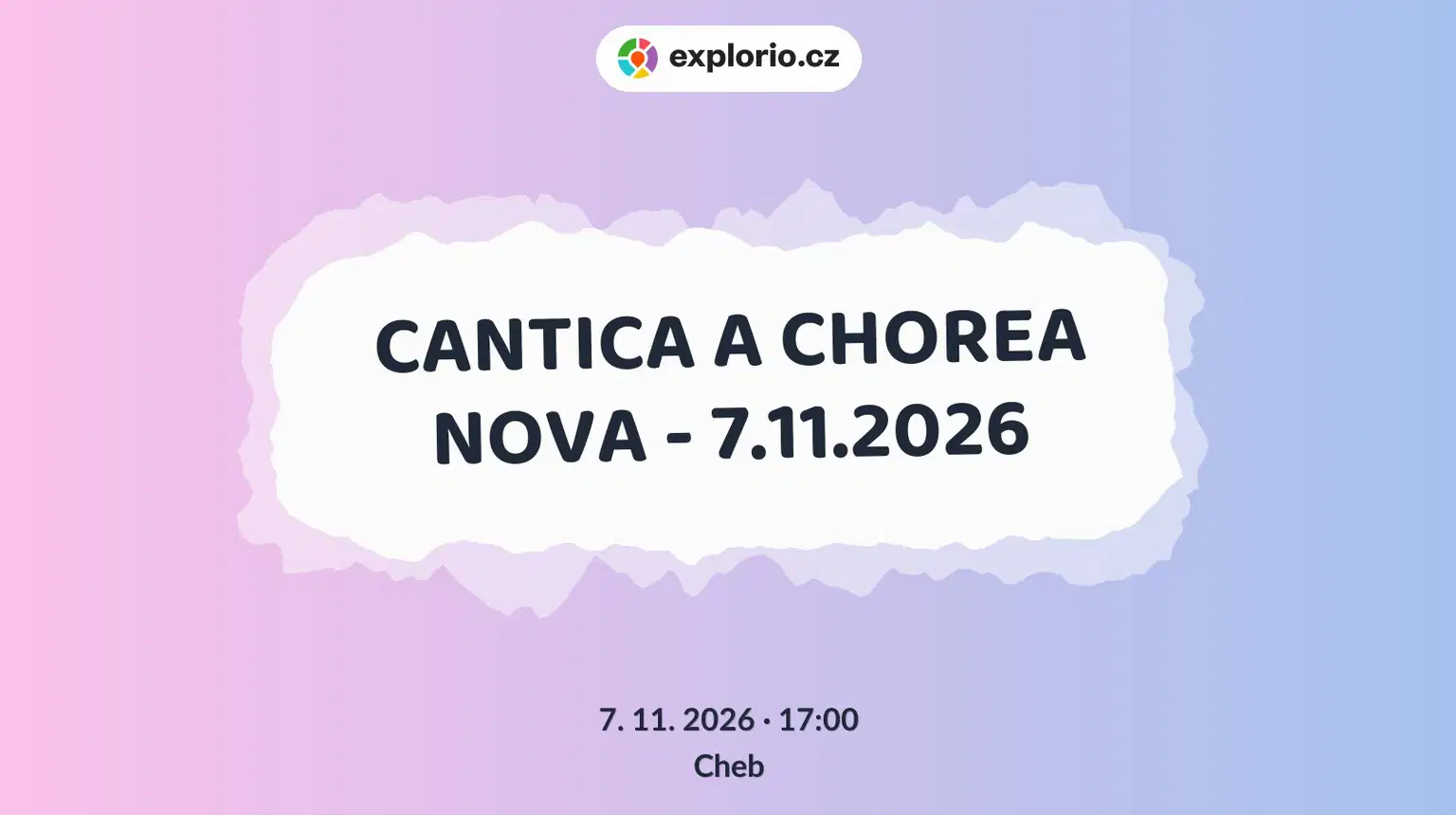 CANTICA A CHOREA NOVA - 7.11.2026 – divadlo, Hudba a Kino, Cheb