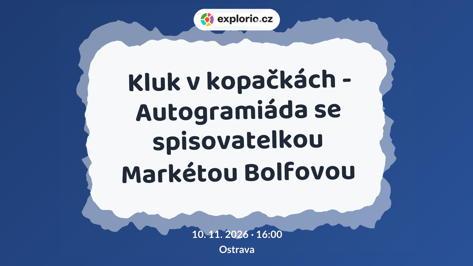 Kluk v kopačkách - Autogramiáda se spisovatelkou Markétou Bolfovou – divadlo, Hudba a Kino, Ostrava