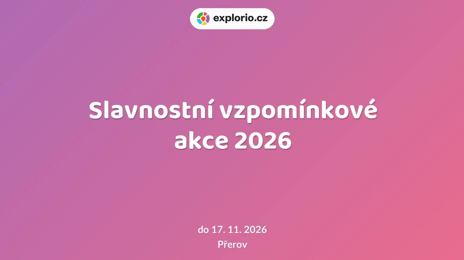 Slavnostní vzpomínkové akce 2026 – prohlídky a Muzea, Přerov