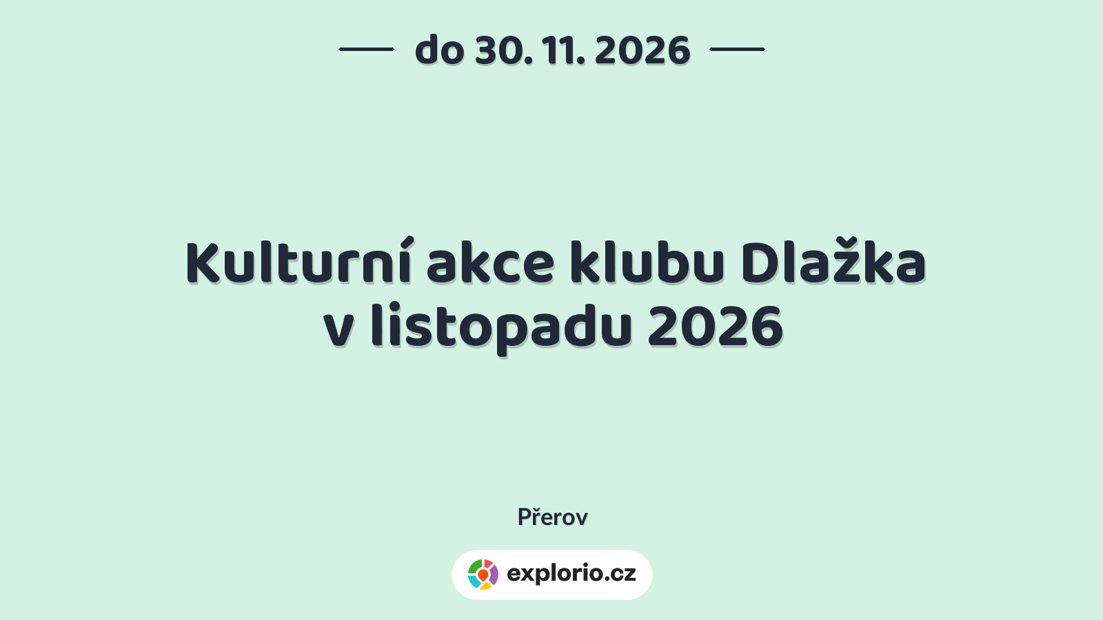 Kulturní akce klubu Dlažka v listopadu 2026 – festivaly a Slavnosti, Přerov