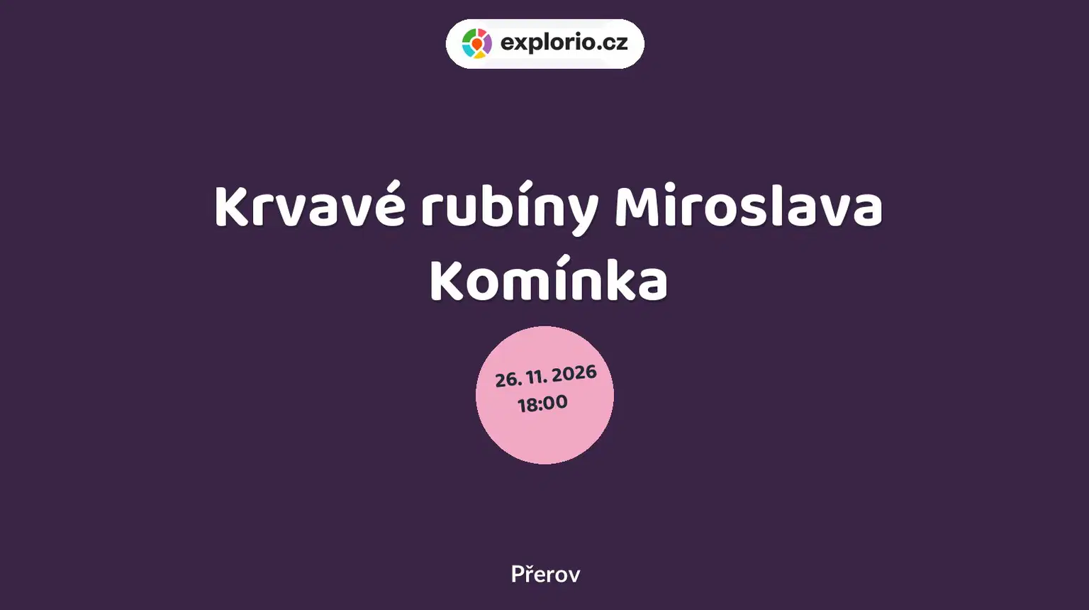 Krvavé rubíny Miroslava Komínka – festivaly a Slavnosti, Přerov