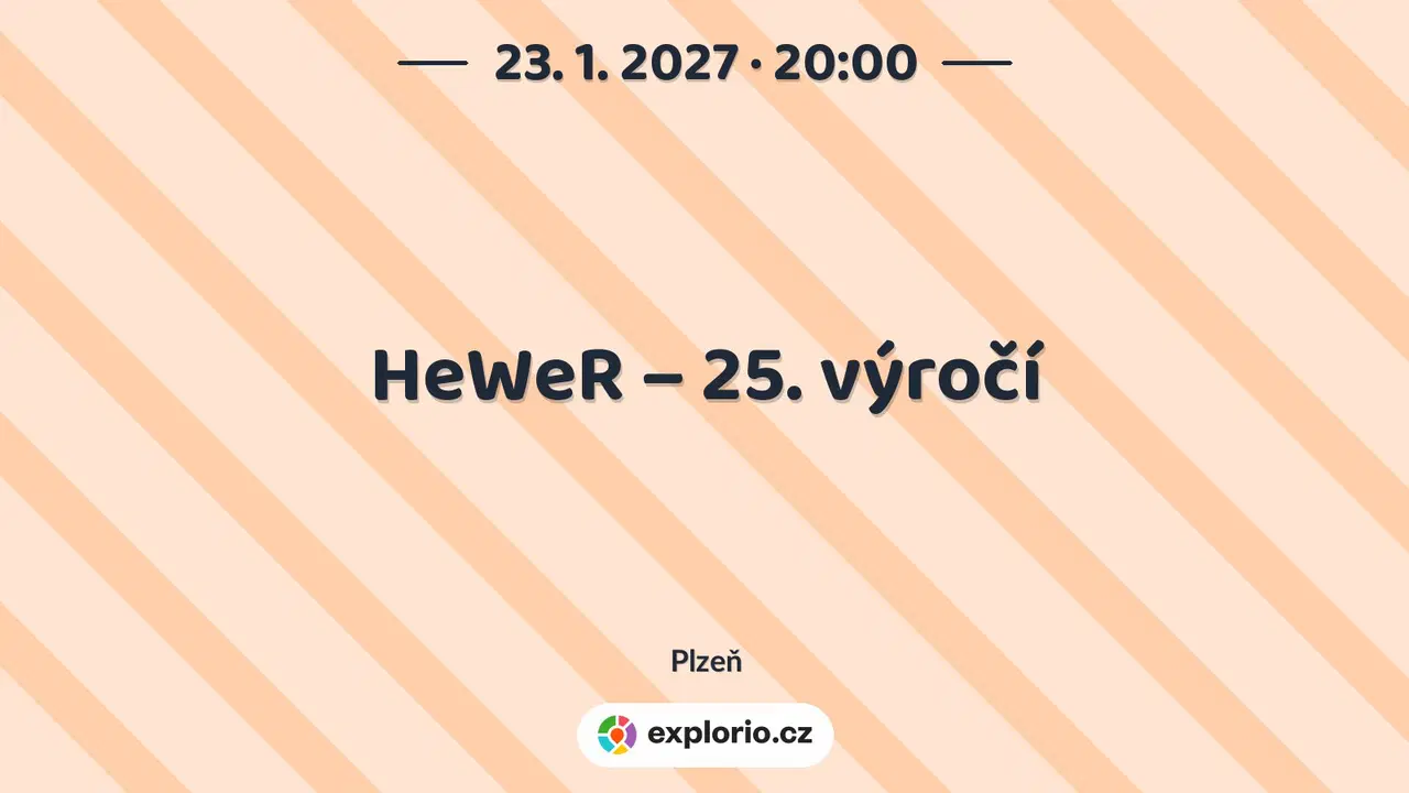 HeWeR – 25. výročí – divadlo, Hudba a Kino, Plzeň
