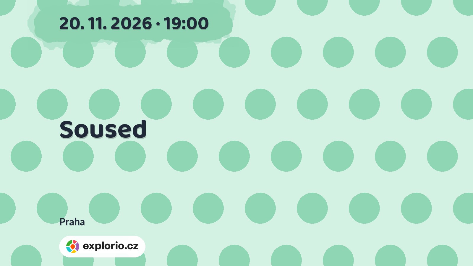 Soused – divadlo, Hudba a Kino, Praha