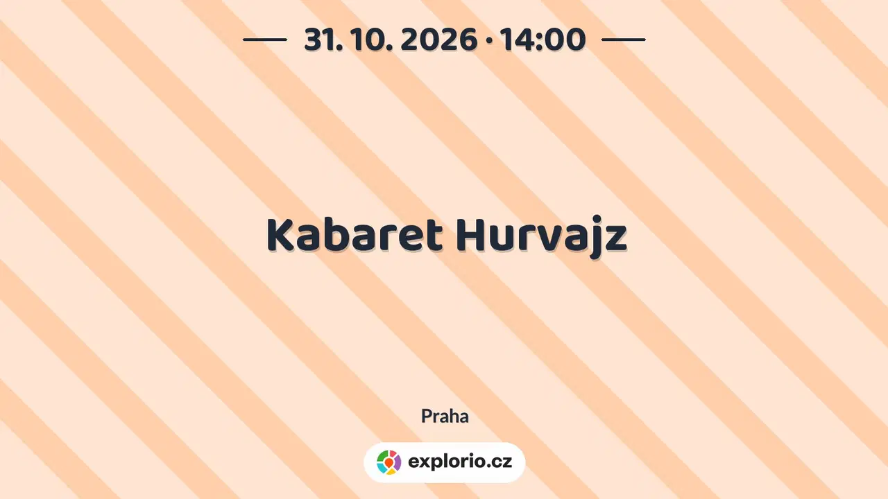 Kabaret Hurvajz – divadlo, Hudba a Kino, Praha