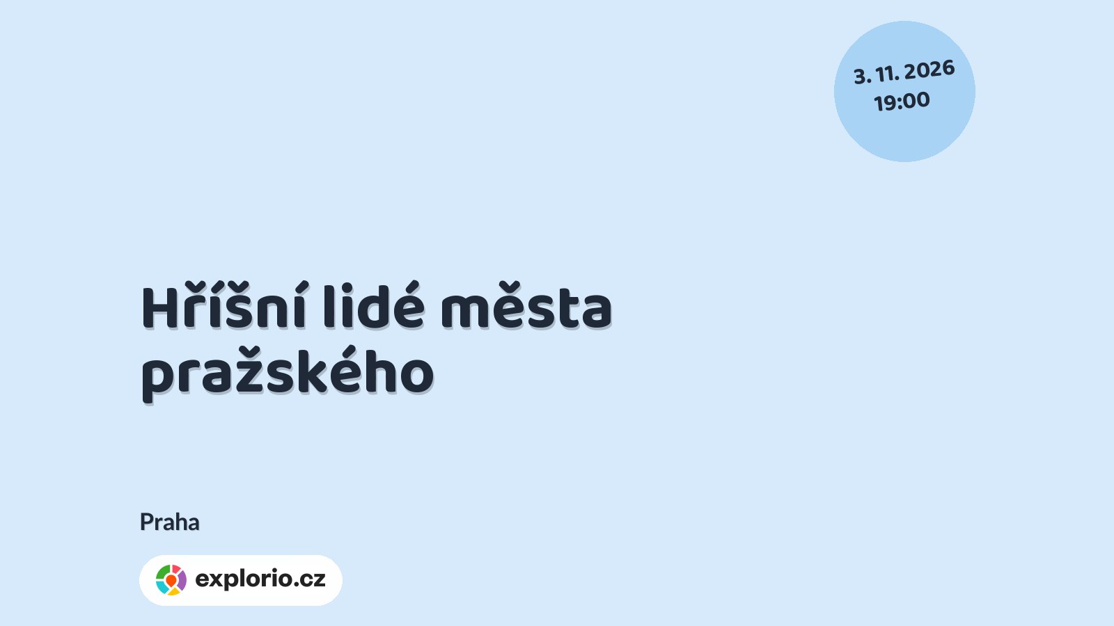 Hříšní lidé města pražského – divadlo, Hudba a Kino, Praha