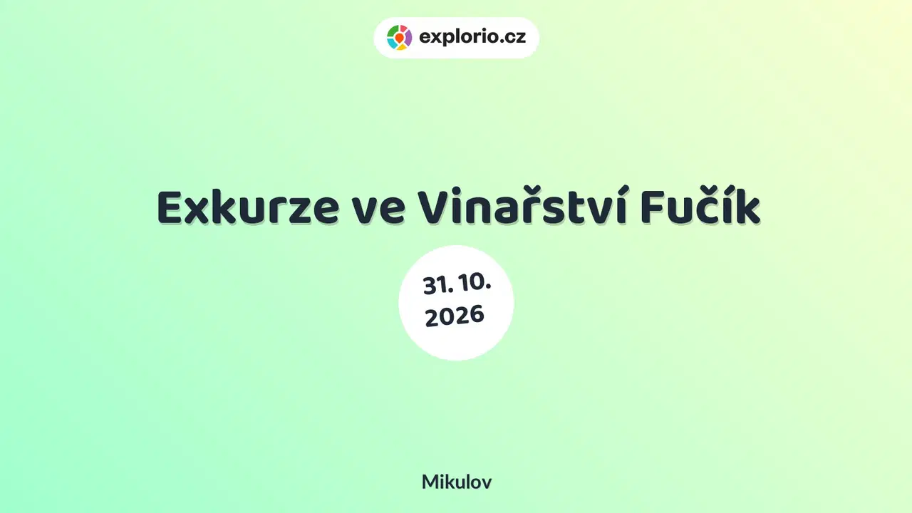 Exkurze ve Vinařství Fučík – prohlídky a Muzea, Mikulov