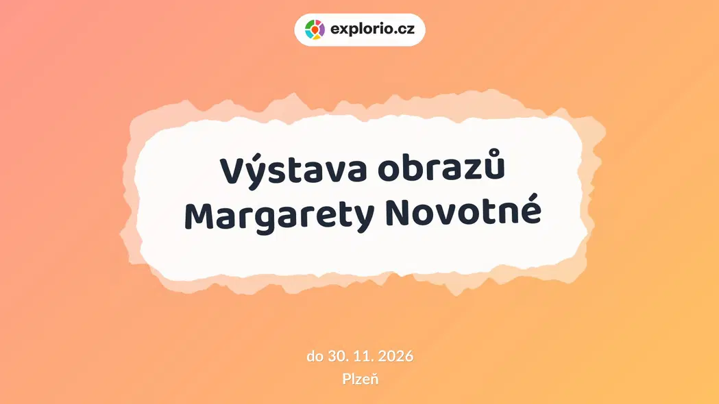 Výstava obrazů Margarety Novotné – prohlídky a Muzea, Plzeň