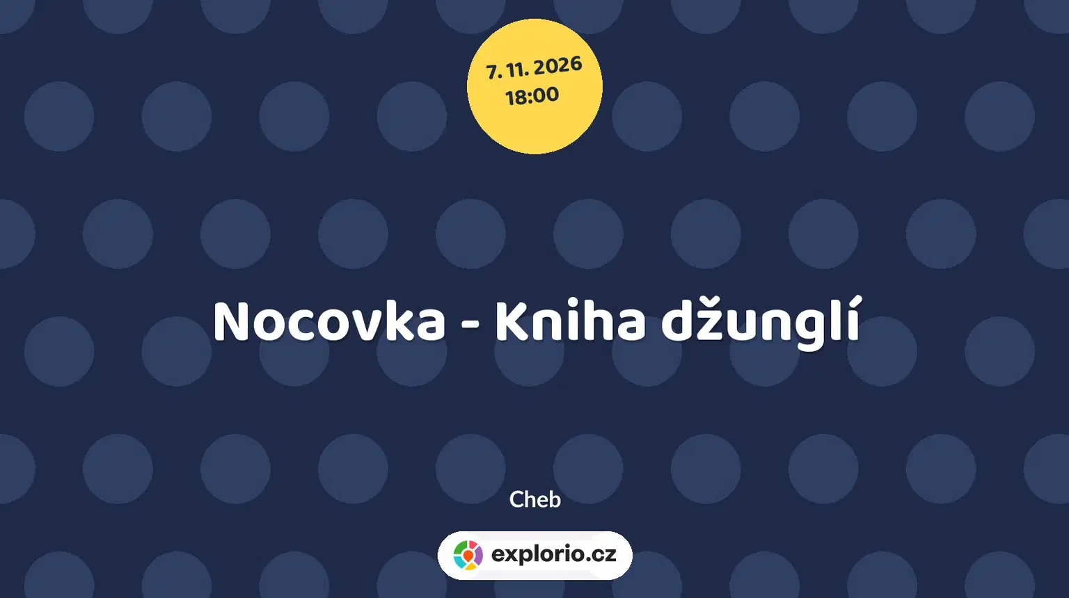 Nocovka - Kniha džunglí – divadlo, Hudba a Kino, Cheb
