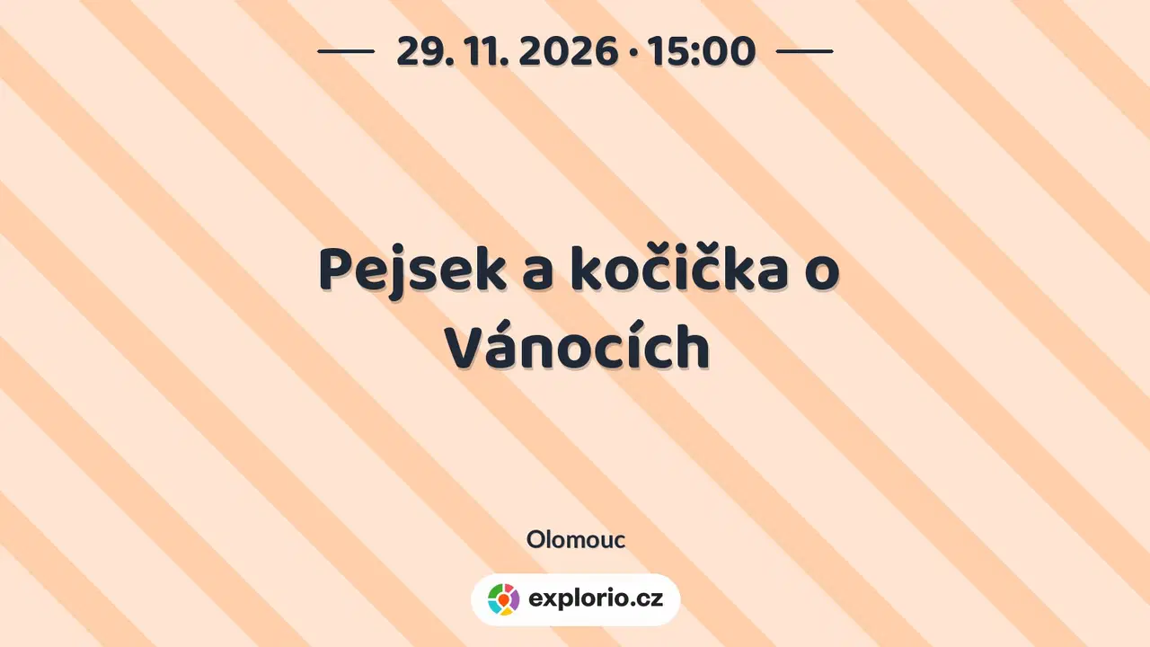 Pejsek a kočička o Vánocích – divadlo, Hudba a Kino, Olomouc