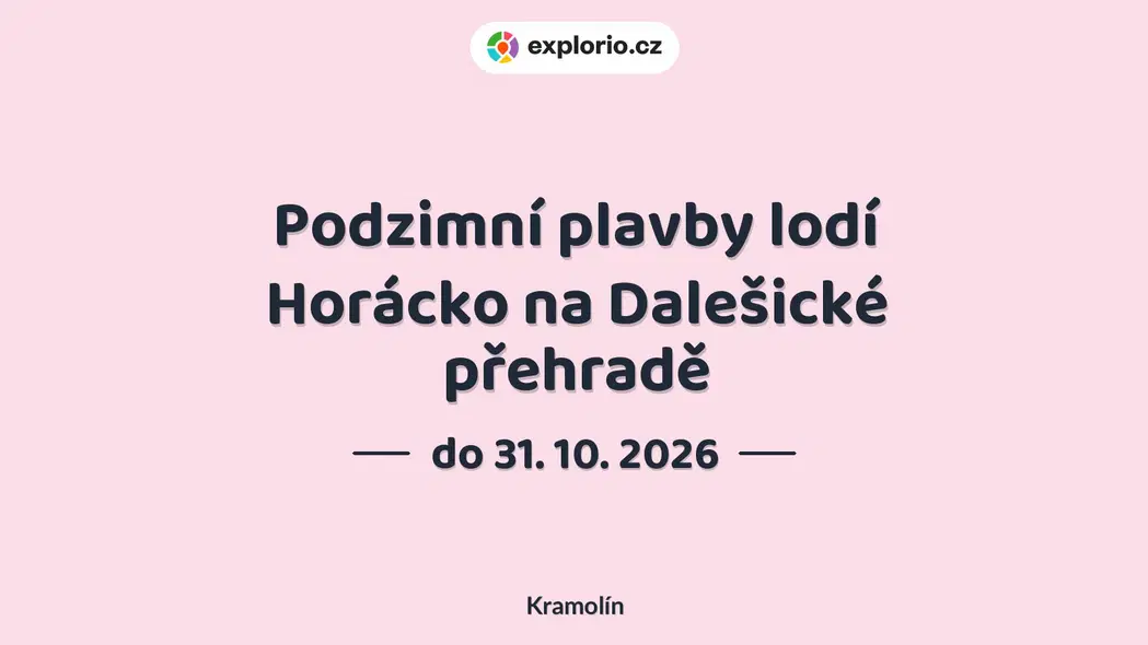 Podzimní plavby lodí Horácko na Dalešické přehradě – prohlídky a Muzea, Kramolín