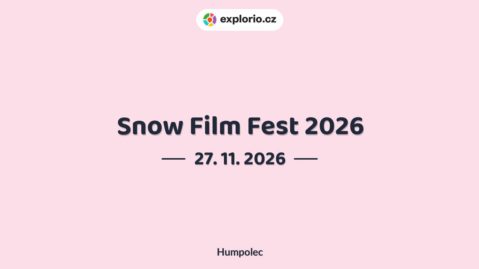 Snow Film Fest 2026 – divadlo, Hudba a Kino, Humpolec