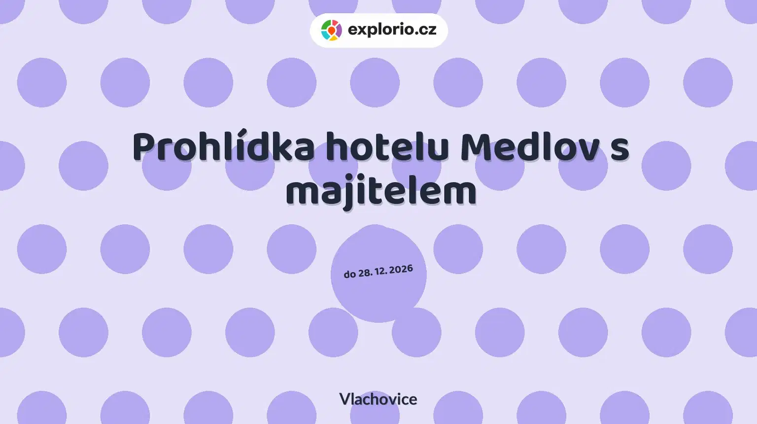 Prohlídka hotelu Medlov s majitelem – prohlídky a Muzea, Vlachovice