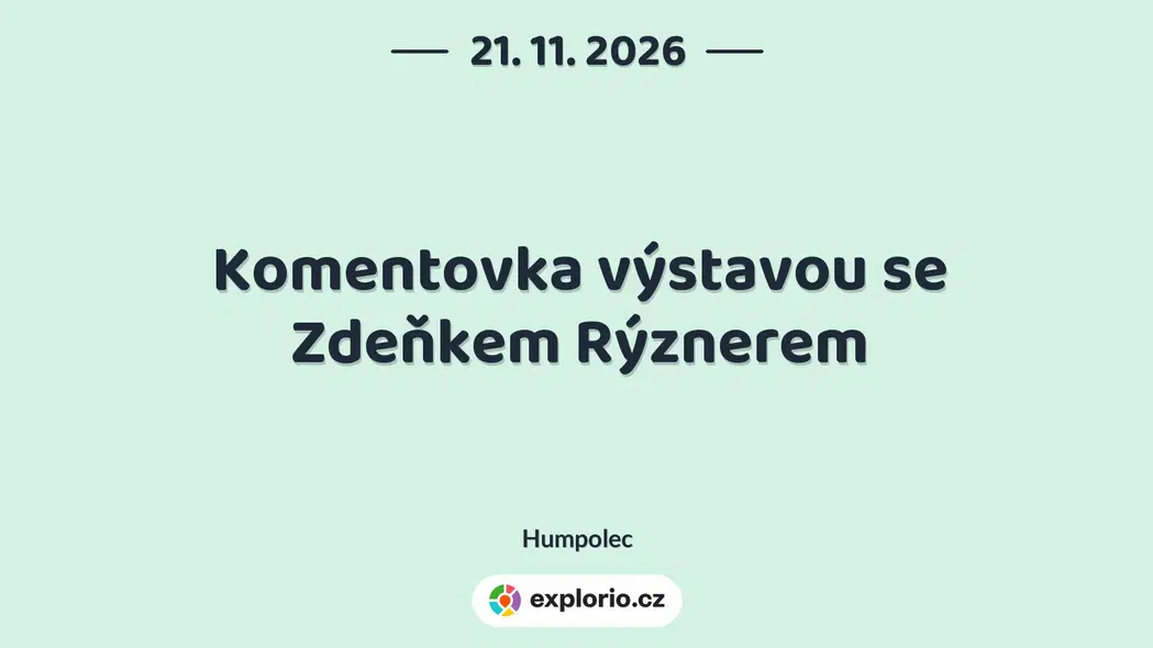 Komentovka výstavou se Zdeňkem Rýznerem – prohlídky a Muzea, Humpolec