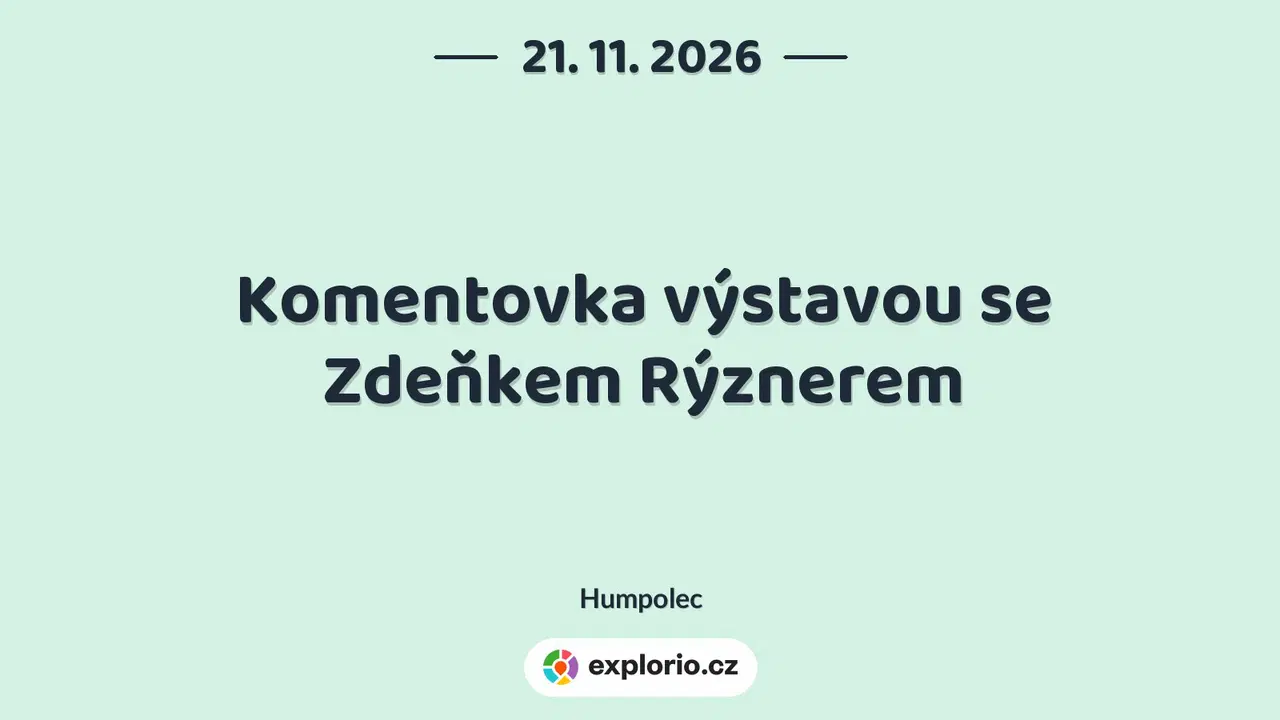 Komentovka výstavou se Zdeňkem Rýznerem – prohlídky a Muzea, Humpolec