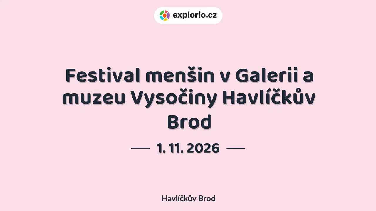 Festival menšin v Galerii a muzeu Vysočiny Havlíčkův Brod – festivaly a Slavnosti, Havlíčkův Brod