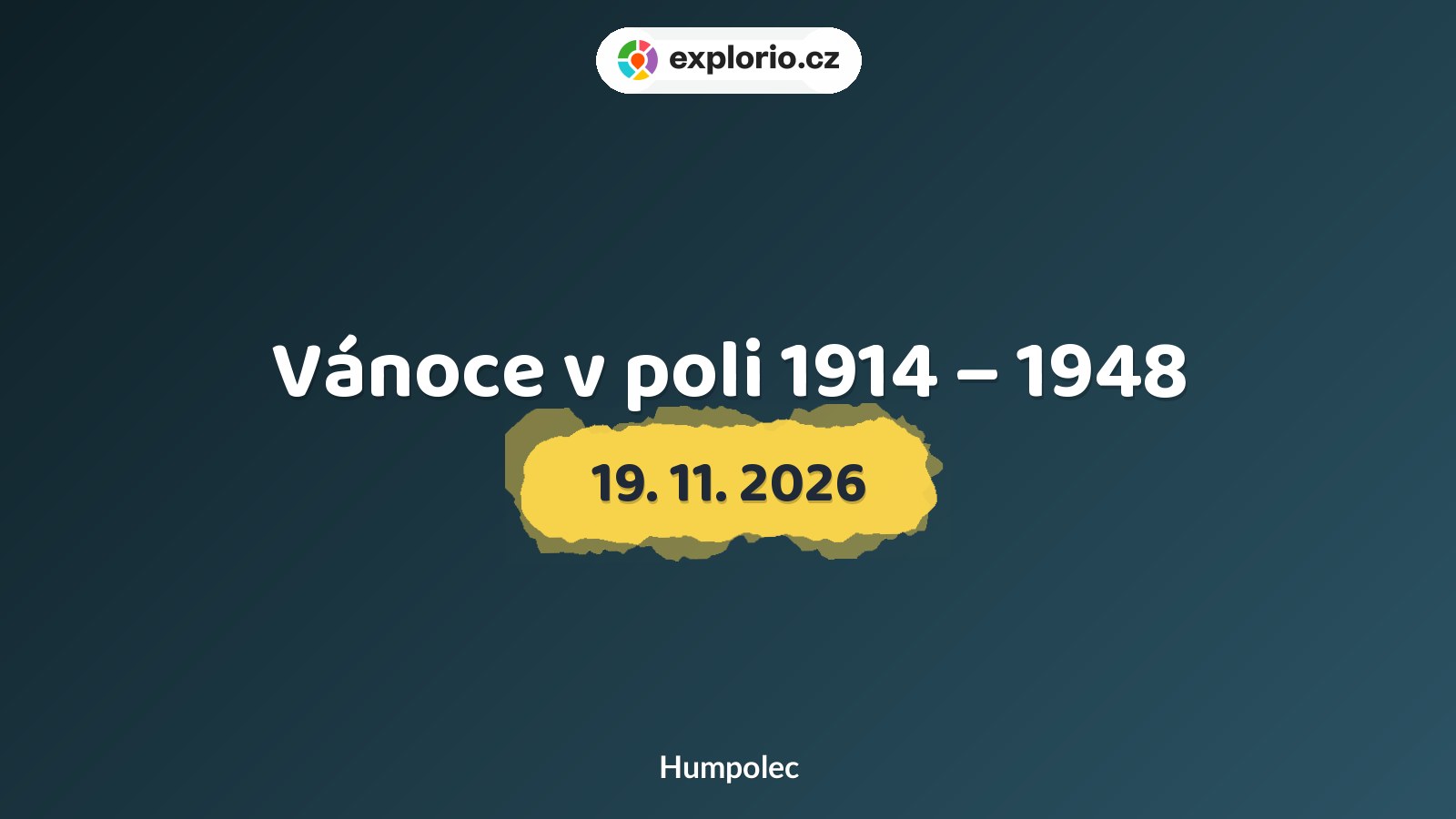 Vánoce v poli 1914 – 1948 – prohlídky a Muzea, Humpolec