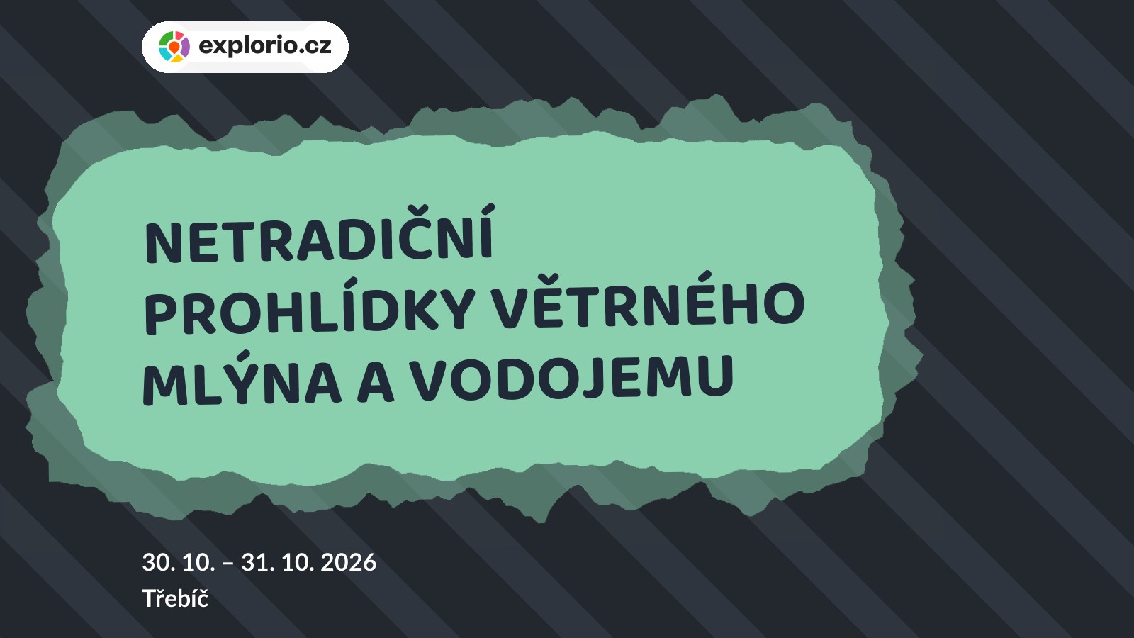 NETRADIČNÍ PROHLÍDKY VĚTRNÉHO MLÝNA A VODOJEMU – prohlídky a Muzea, Třebíč