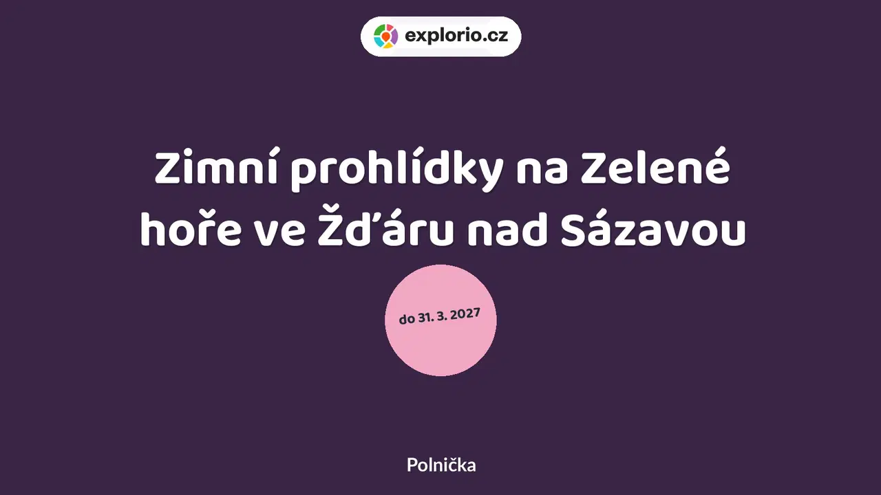 Zimní prohlídky na Zelené hoře ve Žďáru nad Sázavou – prohlídky a Muzea, Polnička