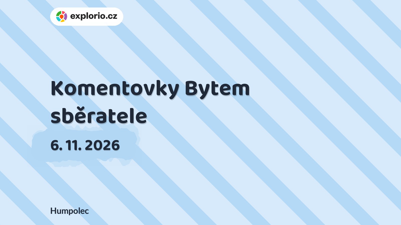 Komentovky Bytem sběratele – prohlídky a Muzea, Humpolec