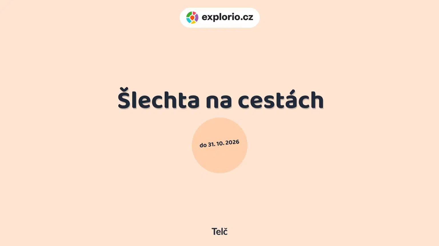 Šlechta na cestách – prohlídky a Muzea, Telč